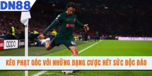 Kèo Phạt Góc Với Những Dạng Cược Hết Sức Độc Đáo Tại DN88