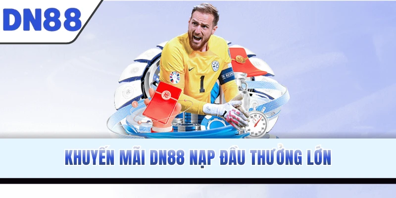 Khuyến mãi DN88 nạp đầu thưởng lớn