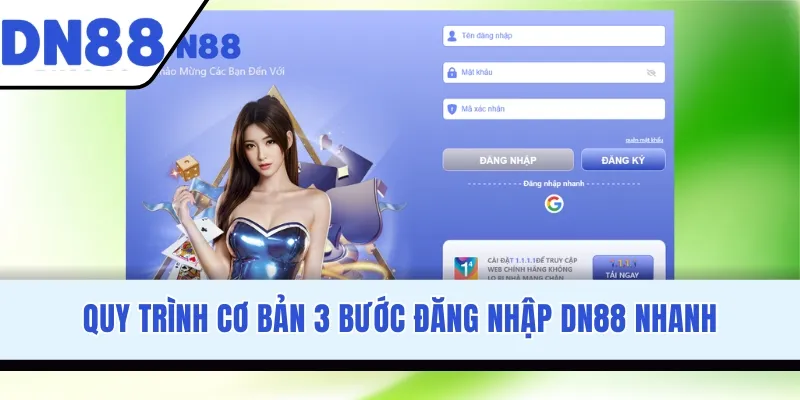 Quy trình cơ bản 3 bước đăng nhập nhanh
